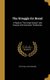 The Struggle for Bread - A Reply to The Great Illusion and Enquiry Into Economic Tendencies (Hardcover): Victor Wallace Germains