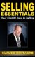 Selling Essentials - Your First 90 Days In Selling (Paperback): Claude Whitacre