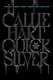 Quicksilver (Hardcover, Deluxe Edition): Callie Hart
