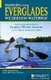 Paddling the Everglades Wilderness Waterway - Your All-in-One Guide to Florida's 99-Mile Treasure plus 17 Day and...