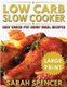 Low Carb Slow Cooker ***large Print Edition*** - Easy Crock-Pot Dump Meal Recipes (Paperback): Sarah Spencer