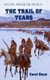The Trail of Tears (Hardback) (Hardcover): Carol Dean