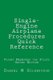 Single-Engine Airplane Procedures Quick Reference - Flight Maneuvers for Pilots (Paperback): Darrel M Gilbertson