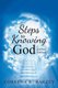 Steps to Knowing God - A Spiritual Journey (Paperback): Correna R Barzey