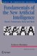 Fundamentals of the New Artificial Intelligence - Neural, Evolutionary, Fuzzy and More (Hardcover, 2nd ed. 2008): Toshinori...