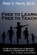 Free To Learn Free To Teach (Paperback): Peter S. Pierro