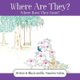 Where Are They? Where Have They Gone? (Paperback): Maureen Dubuc