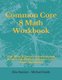 Common Core 8 Math Workbook - The Most Effective Exercises and Review 8th Grade Common Core Math Questions (Paperback): Michael...