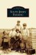 South Jersey Farming (Hardcover): Cheryl L. Baisden