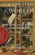 Collecting the World - Hans Sloane and the Origins of the British Museum (Paperback): James Delbourgo