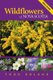 Wildflowers of Nova Scotia - Field Guide (Paperback): Todd Boland Todd Boland