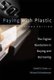 Paying with Plastic - The Digital Revolution in Buying and Borrowing (Paperback, second edition): David S. Evans, Richard...