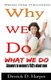 Why We Do What We Do - Answers to women's FAQ's about men (Paperback): Derrick D. Harper