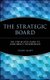 The Strategic Board - The Step-by-Step Guide to High-Impact Governance (Hardcover): M. Light