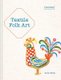 Textile Folk Art (Hardcover): Anne Kelly