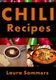 Chili Recipes (Paperback): Laura Sommers