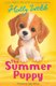 Holly Webb: Animal Stories 61: The Summer Puppy - (6 - 8 years) (Paperback): Sophy Williams