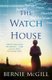 The Watch House (Paperback): Bernie Mcgill
