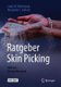 Ratgeber Skin Picking - Hilfe Bei Dermatillomanie (German, Paperback, 1. Aufl. 2020 ed.): Linda M Mehrmann, Alexander L Gerlach