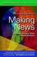 Making News - A Straight-Shooting Guide to Media Relations (Paperback): David Henderson