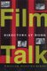 Film Talk - Directors at Work (Paperback): Wheeler Winston Dixon