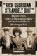 Rich Georgian Strangely Shot - Eugene Grace, ""Daisy of the Leopard Spots"" and the Great Atlanta Shooting of 1912 (Paperback):...