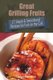 Great Grilling Fruits! - 17 Simple & Sensational Recipes for Fruit on the Grill (Paperback): Mary Ellen Ward