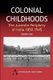 Colonial Childhoods - The Juvenile Periphery of India 1850-1945 (Paperback): Satadru Sen