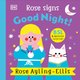 Rose Signs: Good Night (Board book): Rose Ayling-Ellis