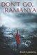 Don't Go, Ramanya (Paperback): Rush Leaming