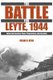 The Battle for Leyte, 1944 - Allied and Japanese Plans, Preparations, and Execution (Paperback): Milan N. Vego