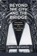 Beyond the City and the Bridge - East Asian Immigration in a New Jersey Suburb (Paperback): Noriko Matsumoto
