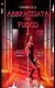 Abbracciata dal Fuoco (Italian, Paperback): Chiara Cilli