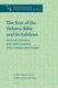 The Text of the Hebrew Bible and Its Editions - Studies in Celebration of the Fifth Centennial of the Complutensian Polyglot...