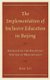 The Implementation of Inclusive Education in Beijing - Exorcizing the Haunting Specter of Meritocracy (Hardcover): Kai Yu