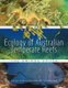 Ecology of Australian Temperate Reefs - The Unique South (Hardcover): Scoresby A Shepherd, Graham Edgar