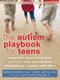 Autism Playbook for Teens - Imagination-Based Mindfulness Activities to Calm Yourself, Build Independence, and Connect with...