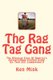 The Rag Tag Gang - The Hilarious Story Of America's Zaniest College Football Game (Paperback): Ken Mink