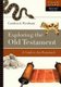 Exploring the Old Testament - A Guide to the Pentateuch (Paperback, Annotated edition): Gordon J. Wenham