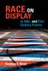 Race on Display in 20th- and 21st Century France (Hardcover): Katelyn E. Knox