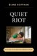 Quiet Riot - The Culture of Teaching and Learning in Schools (Hardcover): Diane Hoffman
