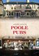Poole Pubs (Paperback): Andrew Jackson