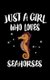 Just A Girl Who Loves Seahorses - Animal Nature Collection (Paperback): Marko Marcus