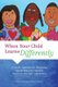 When Your Child Learns Differently - A Family Approach for Navigating Special Education Services With Love and High...