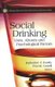 Social Drinking - Uses, Abuses & Psychological Factors (Hardcover, New): Katherine T. Everly, Eva M. Cosell
