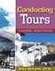 Conducting Tours - A Practical Guide (Paperback, 3rd edition): Marc Mancini