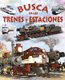 Busca en los Trenes y Estaciones (Spanish, Hardcover): Susaeta Ediciones S a