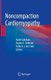 Noncompaction Cardiomyopathy (Hardcover, 1st ed. 2019): Kadir Caliskan, Osama I. Soliman, Folkert J. ten Cate