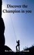 Discover the Champion in You (Paperback): Francis O Olonade