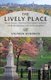 The Lively Place - Mount Auburn, America's First Garden Cemetery, and Its Revolutionary and Literary Residents...